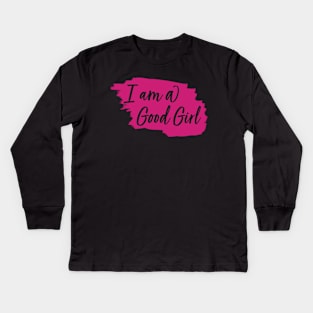 I am a Good Girl Watercolour Kids Long Sleeve T-Shirt